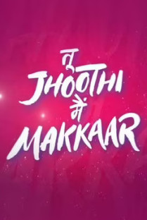 Tu Jhoothi Main Makkaar